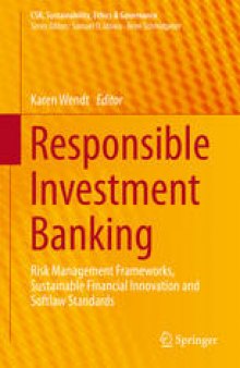 Responsible Investment Banking: Risk Management Frameworks, Sustainable Financial Innovation and Softlaw Standards