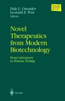 Novel Therapeutics from Modern Biotechnology: From Laboratory to Human Testing