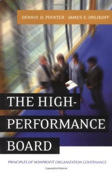 The High-Performance Board: Principles of Nonprofit Organization Governance (The Jossey-Bass Nonprofit and Public Management Series)