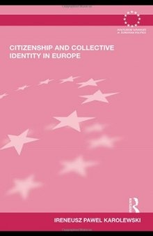 Citizenship and Collective Identity in Europe (Routledge Advances in European Politics)  