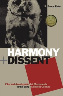 Harmony and Dissent: Film and Avant-garde Art Movements in the Early Twentieth Century