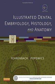 Illustrated Dental Embryology, Histology, and Anatomy, 4e