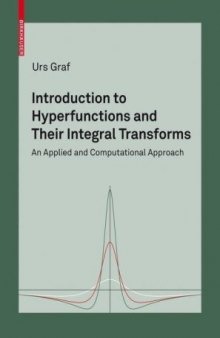 Introduction to hyperfunctions and their integral transforms