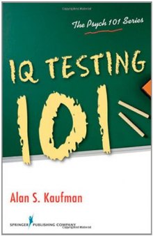 IQ Testing 101 (101 The Psych Series)  