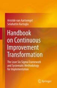 Handbook on Continuous Improvement Transformation: The Lean Six Sigma Framework and Systematic Methodology for Implementation