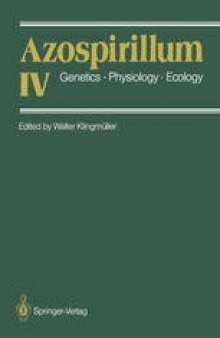 Azospirillum IV: Genetics · Physiology · Ecology Proceedings of the Fourth Bayreuth Azospirillum Workshop