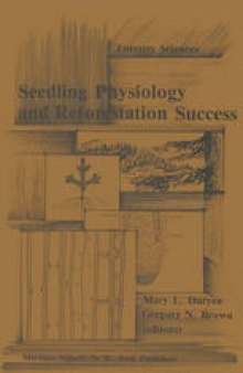 Seedling physiology and reforestation success: Proceedings of the Physiology Working Group Technical Session