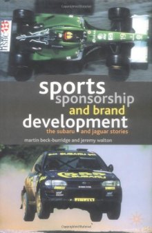 Sports Sponsorship and Brand Development: The Subaru and Jaguar Stories