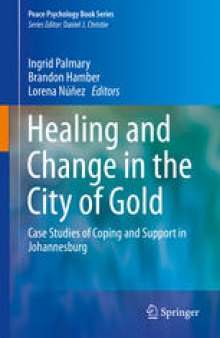 Healing and Change in the City of Gold: Case Studies of Coping and Support in Johannesburg