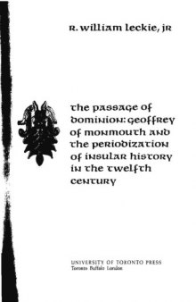The passage of Dominion. Geoffrey of Monmouth and the periodization of insular history in the twelfth century