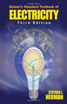 Delmar’s Standard Textbook of Electricity, Third Edition  