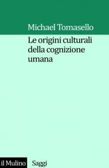Le origini culturali della cognizione umana
