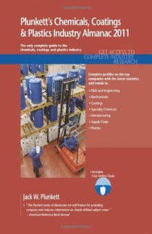 Plunkett's Chemicals, Coatings & Plastics Industry Almanac 2011: Chemicals, Coatings &  Plastics Industry Market Research, Statistics, Trends & Leading Companies