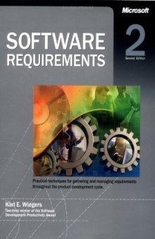 Software requirements: practical techniques for gathering and managing requirements throughout the product development cycle, 2nd Edition  