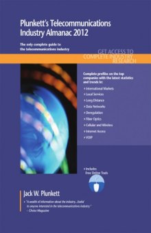 Plunkett's Telecommunications Industry Almanac 2011: Telecommunications Industry Market Research, Statistics, Trends & Leading Companies  