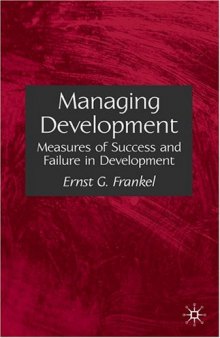 Managing Development: Measures of Success and Failure in Development