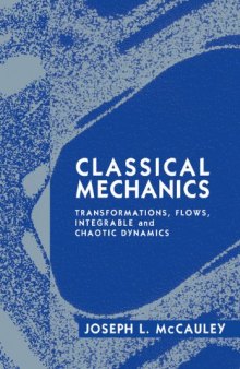 Classical mechanics : transformations, flows, integrable, and chaotic dynamics