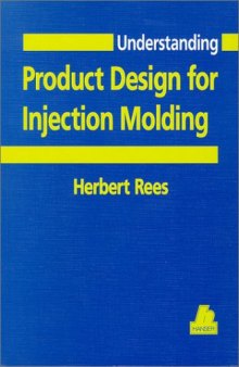 Understanding Product Design For Injection Molding