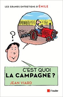 C'est quoi la campagne ?