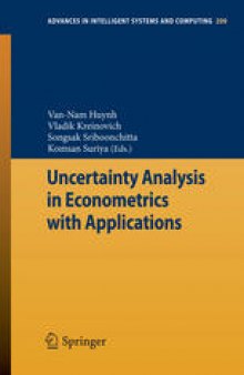 Uncertainty Analysis in Econometrics with Applications: Proceedings of the Sixth International Conference of the Thailand Econometric Society TES'2013
