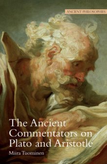 The Ancient Commentators of Plato and Aristotle