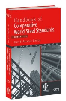 Handbook Of Comparative World Steel Standards 3rd Edition (Astm Data Series Publication, Ds 67b.) (Astm Data Series Publication, Ds 67b.)