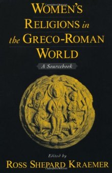 Women's Religions in the Greco-Roman World: A Sourcebook  