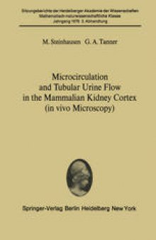 Microcirculation and Tubular Urine Flow in the Mammalian Kidney Cortex (in vivo Microscopy): Submitted to the Academy Session of April 24, 1976