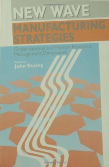 New Wave Manufacturing Strategies: Organizational and Human Resource Management Dimensions (Human Resource Management series)