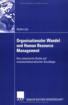 Organisationaler Wandel und Human Resource Management: Eine empirische Studie auf evolutionstheoretischer Grundlage