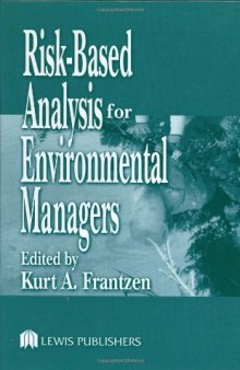 Risk-Based Analysis for Environmental Managers (Environmental Management Liability)