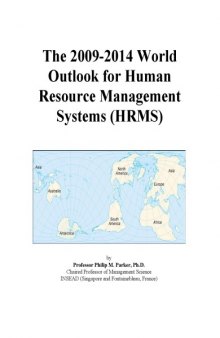 The 2009-2014 World Outlook for Human Resource Management Systems (Hrms)