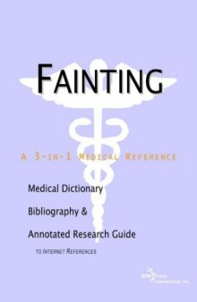 Fainting - A Medical Dictionary, Bibliography, and Annotated Research Guide to Internet References
