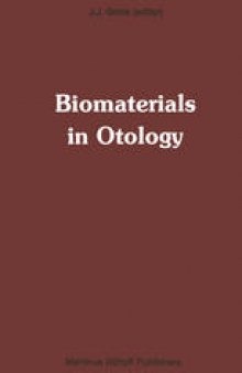 Biomaterials in Otology: Proceedings of the First International Symposium ‘Biomaterials in Otology’, April 21–23, 1983, Leiden, The Netherlands