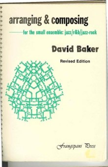 arranging & composing for the small ensemble: jazz r&b jazz-rock (Revised Edition)