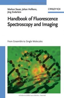 Handbook of Fluorescence Spectroscopy and Imaging: From Ensemble to Single Molecules  
