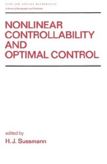 Nonlinear Controllability and Optimal Control (Pure and Applied Mathematics)