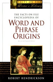 The Facts on File Encyclopedia of Word and Phrase Origins (Facts on File Writer's Library)