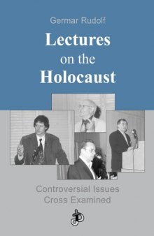 Lectures on the Holocaust: Controversial Issues Cross Examined