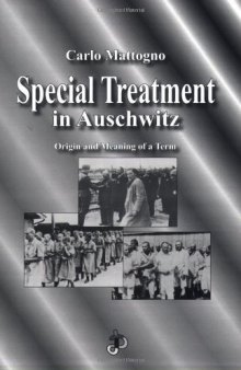 Special Treatment in Auschwitz: Origin and Meaning of a Term 