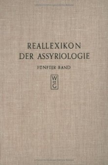 Reallexikon der Assyriologie und vorderasiatischen Archaologie (Vol. 5: Ia - Kizzuwatna)