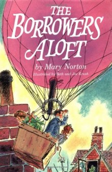 The Borrowers Aloft: With the Short Tale Poor Stainless  