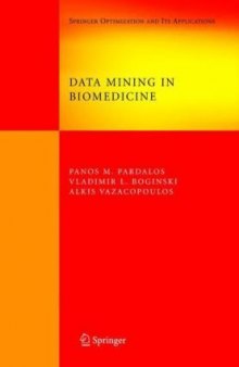 Data Mining in Biomedicine (Springer Optimization and Its Applications)