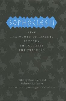 Sophocles II: Ajax, The Women of Trachis, Electra, Philoctetes, The Trackers