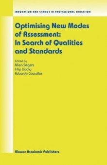 Optimising New Modes of Assessment: In Search of Qualities and Standards (Innovation and Change in Professional Education)