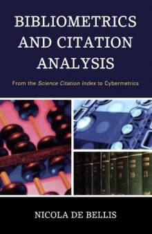 Bibliometrics and Citation Analysis: From the Science Citation Index to Cybermetrics