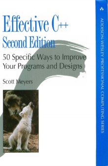 Effective C++ : 50 specific ways to improve your programs and designs