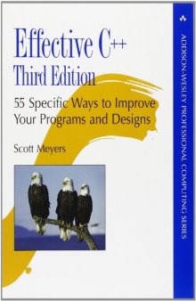 Effective C++. 55 specific ways to improve your programs and designs