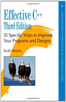 Effective C++: 55 Specific Ways to Improve Your Programs and Designs (3rd Edition)  
