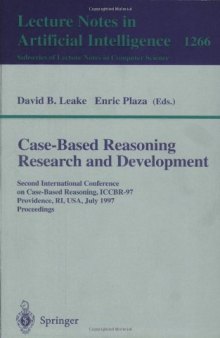 Case-Based Reasoning Research and Development: Second International Conference on Case-Based Reasoning, ICCBR-97 Providence, RI, USA, July 25–27, 1997 Proceedings